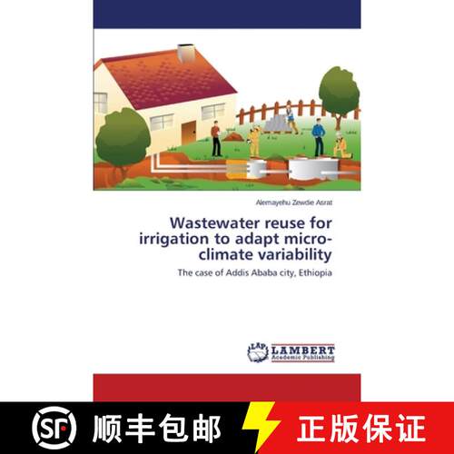 预订 Wastewater Reuse for Irrigation to Adapt Micro-Climate Variability [9783659527852]