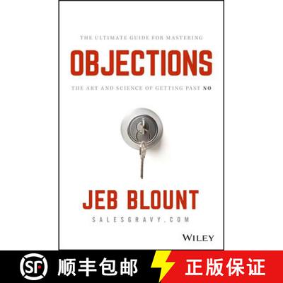 【3-4周达】Objections: The Ultimate Guide For Mastering The Art And Science Of Getting Past No [Wiley... [9781119477389]
