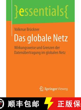 【3-4周达】Das globale Netz : Wirkungsweise und Grenzen der Datenübertragung im globalen Netz [9783658095949]