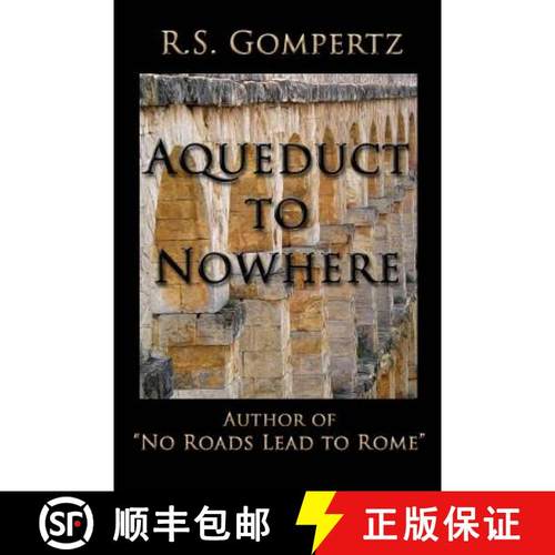 预订 Aqueduct to Nowhere: The Sequel to No Roads Lead to Rome [9780982582954]