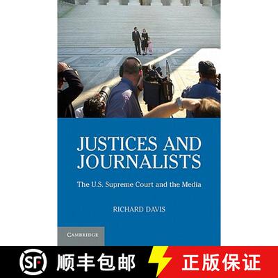 【3-4周达】Justices and Journalists: The U.S. Supreme Court and the Media [9780521704663]