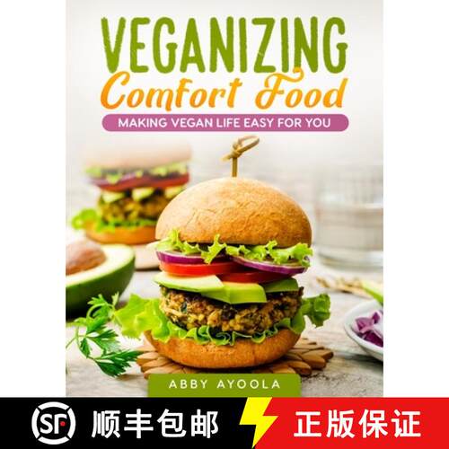 【3-4周达】Veganizing Comfort Food: Making Vegan Life Easy For You. [9781775251163]