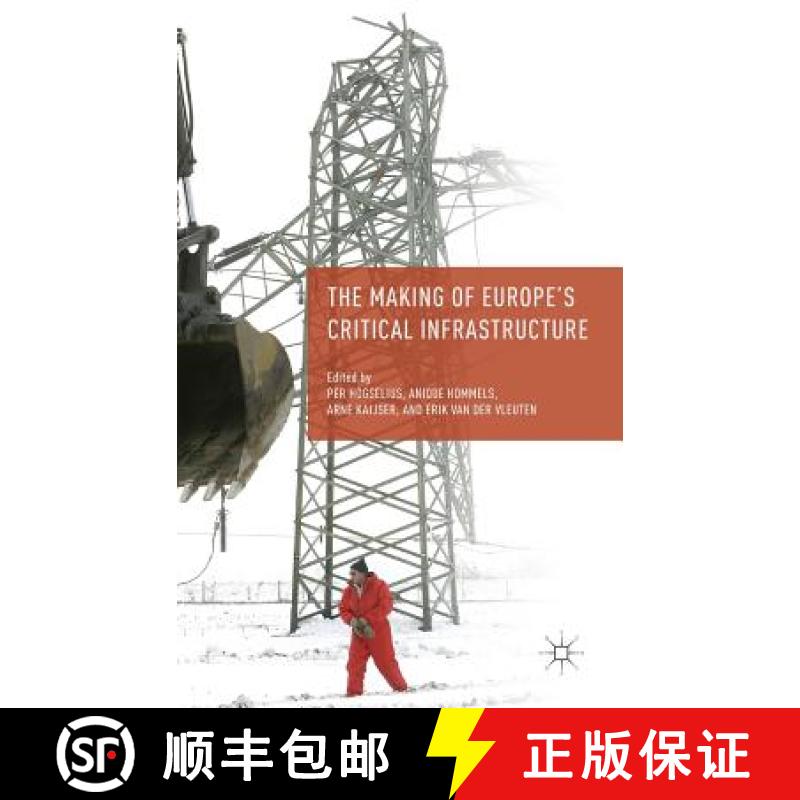 【3-4周达】The Making of Europe's Critical Infrastructure: Common Connections and Shared Vulnerabilities [9781137358721]