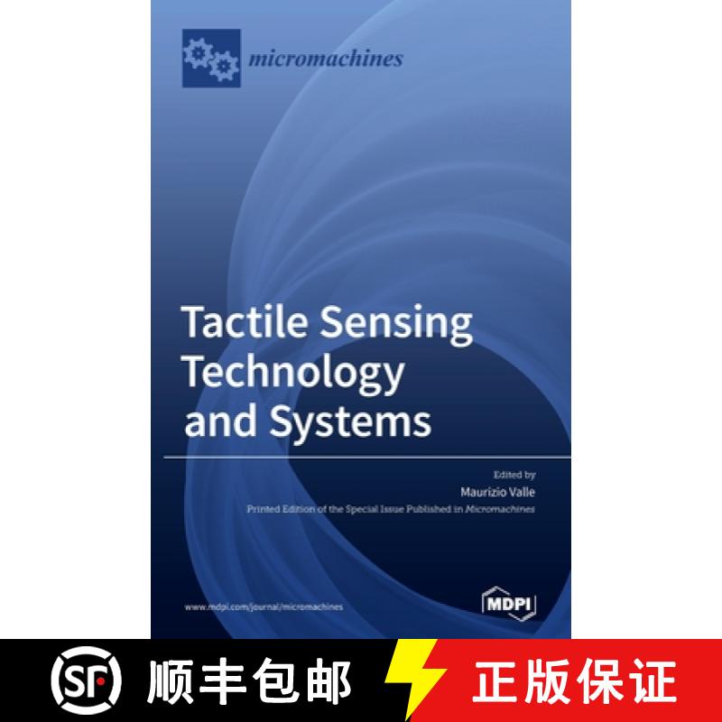 【2-3周达】Tactile Sensing Technology and Systems [9783039365012]