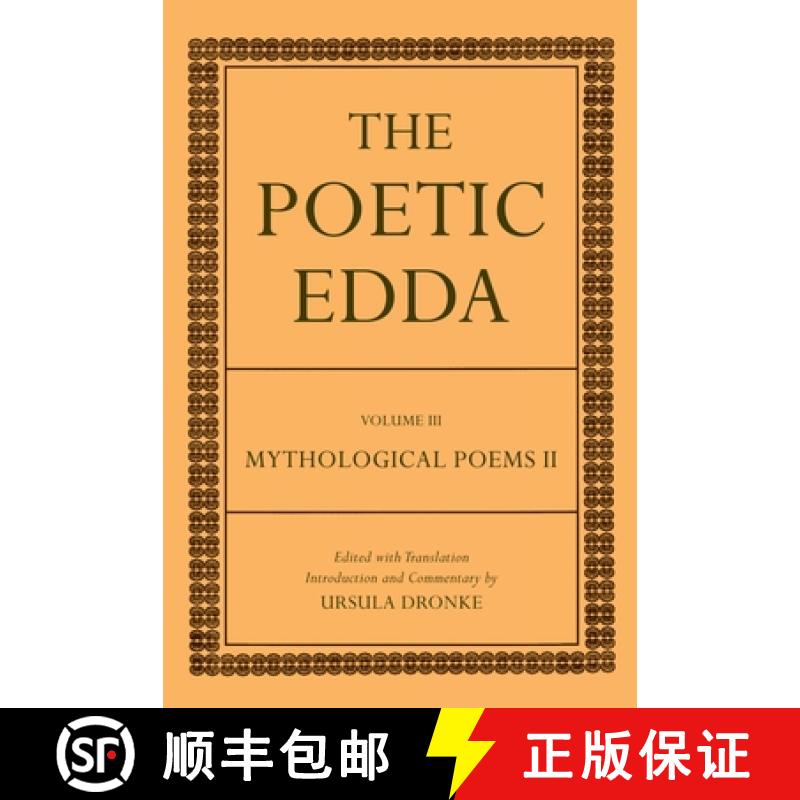【3-4周达】Poetic Edda: Volume III Mythological Poems II - The Poetic Edda Mythological Poems II [9780198111825]