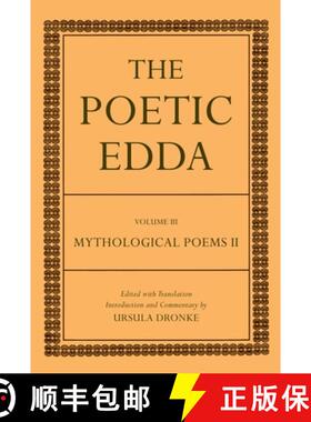 【3-4周达】Poetic Edda: Volume III Mythological Poems II - The Poetic Edda Mythological Poems II [9780198111825]