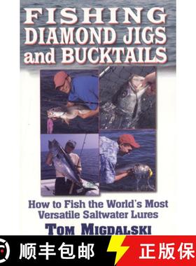 【3-4周达】Fishing Diamond Jigs & Bucktails: How to Fish the World's Most Versatile Saltwater Lures [9781580801539]
