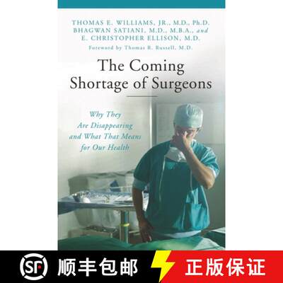 【3-4周达】精装 The Coming Shortage of Surgeons: Why They Are Disappearing and What That Means for Ou... [9780313380709]