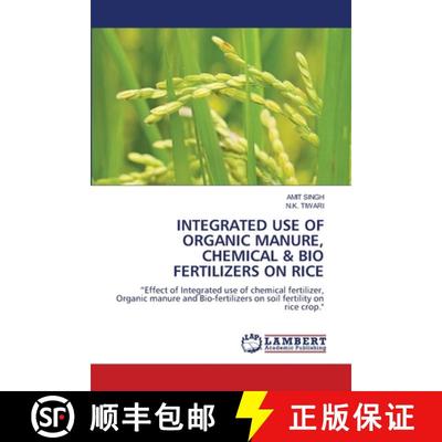 【3-4周达】Integrated Use of Organic Manure, Chemical & Bio Fertilizers on Rice [9786206165088]