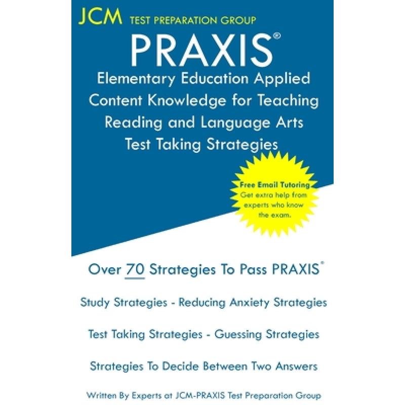 【4周达】PRAXIS Elementary Education Applied Content Knowledge for Teaching Reading and Language Arts... [9781647682019] 书籍/杂志/报纸 原版其它 原图主图