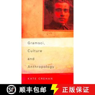 【3-4周达】Gramsci, Culture and Anthropology (First Edition) [9780520236028]