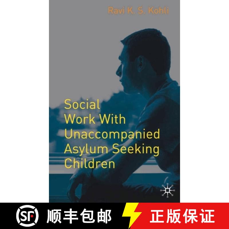 【3-4周达】Social Work with Unaccompanied Asylum-Seeking Children [9781403989666]