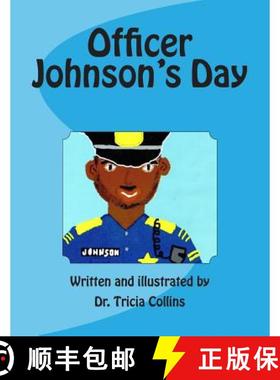 预订 Officer Johnson's Day: Police Officer Johnson walks his city beat observing and interacting with... [9780996229708]