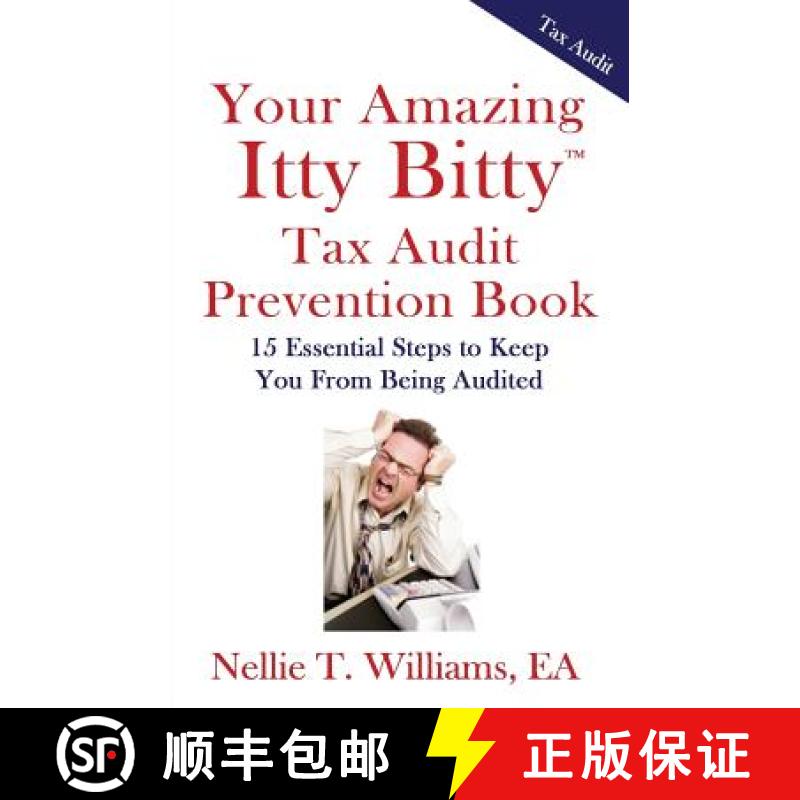 【2-3周达】Your Amazing Itty Bitty Tax Audit Prevention Book: 15 Essential Tips  to Keep From Being A... [9781931191517]