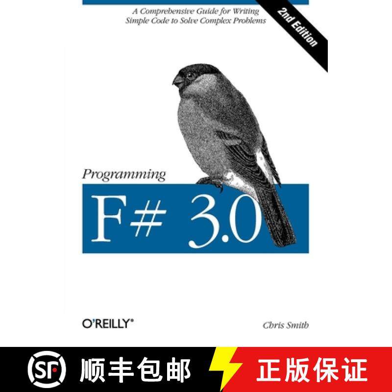 【3-4周达】Programming F# 3.0 2e: A Comprehensive Guide for Writing Simple Code to Solve Complex Prob... [9781449320294]