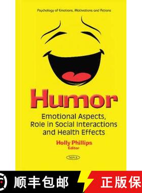 【3-4周达】Humor: Emotional Aspects, Role in Social Interactions and Health Effects [9781634847872]