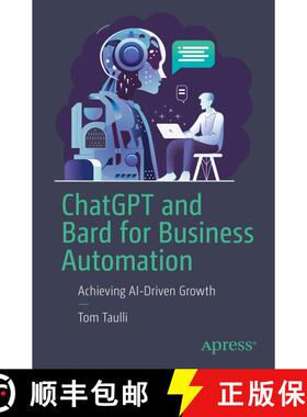 【3-4周达】Chatgpt and Bard for Business Automation: How to Use APIs for Generative AI (First Edition... [9781484298510]