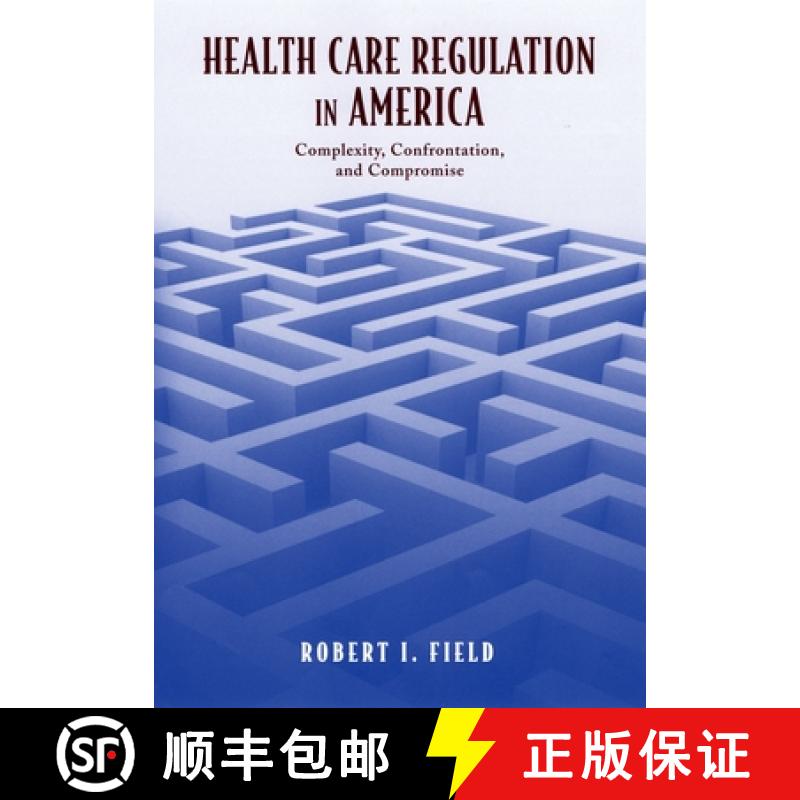 【4周达】Health Care Regulation in America: Complexity, Confrontation, and Compromise [9780195159684]