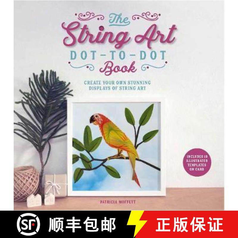 【3-4周达】String Art Dot-to-Dot Book: Create 10 stunning works of string art [9781787393585]