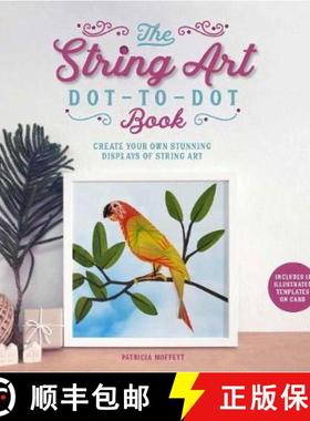 【3-4周达】String Art Dot-to-Dot Book: Create 10 stunning works of string art [9781787393585]