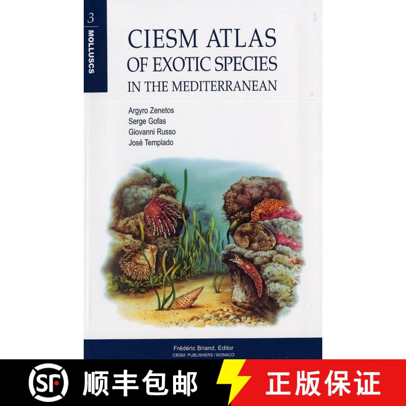 预订 CIESM Atlas of Exotic Species in the Mediterranean, Volume 3: Molluscs [9789299000335]