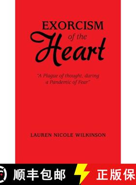 【3-4周达】Exorcism of the Heart: A Plague of Thought, During a Pandemic of Fear [9781665736756]