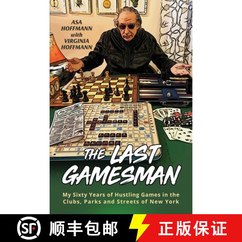 【3-4周达】The Last Gamesman: My Sixty Years of Hustling Games in the Clubs, Parks and Streets of New... [9781662922602]