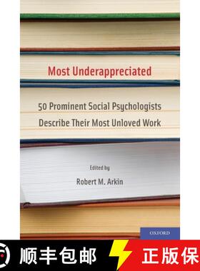 【3-4周达】Most Underappreciated: 50 Prominent Social Psychologists Describe Their Most Unloved Work [9780199778188]