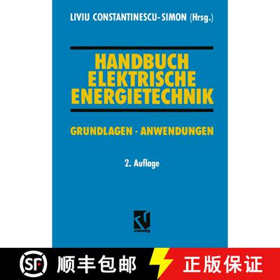 【3-4周达】Handbuch Elektrische Energietechnik : Grundlagen · Anwendungen (2. Auflage 1997) [9783322850621]