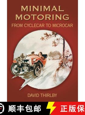 【3-4周达】Minimal Motoring: A History from Cyclecar to Microcar [9780752423678]