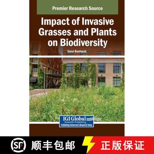 【3-4周达】Impact of Invasive Grasses and Plants on Biodiversity [9798369387252]