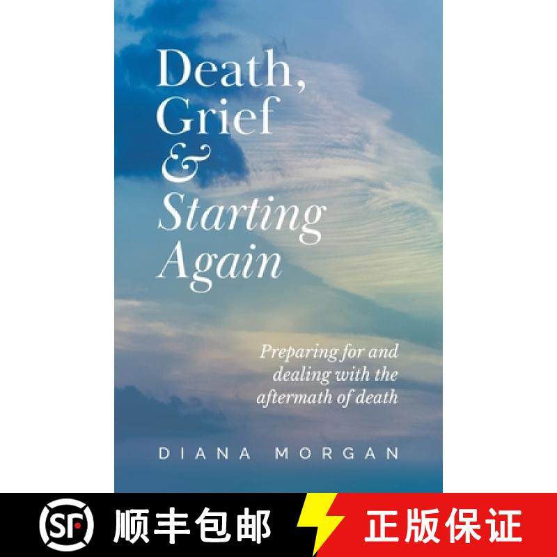 【3-4周达】Death, Grief and Starting Again : Preparing for and dealing  with the aftermath of death [9780645438406]