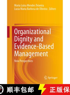 【3-4周达】Organizational Dignity and Evidence-Based Management : New Perspectives [9783030685591]