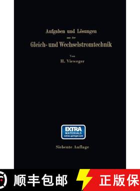 【3-4周达】Aufgaben Und Loesungen Aus Der Gleich- Und Wechselstromtechnik: Ein UEbungsbuch Fur Den Un... [9783662278482]