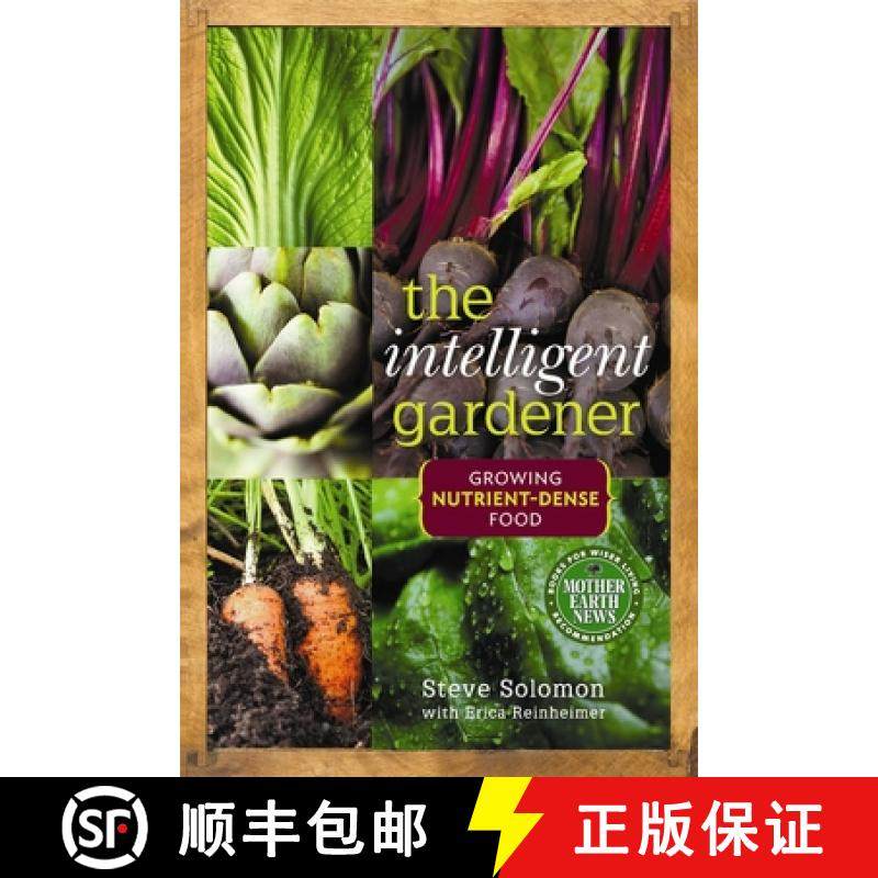 【3-4周达】The Intelligent Gardener : Growing Nutrient-Dense Food [9780865717183]
