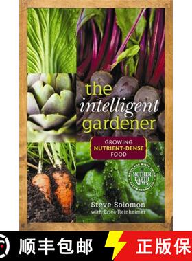 【3-4周达】The Intelligent Gardener : Growing Nutrient-Dense Food [9780865717183]