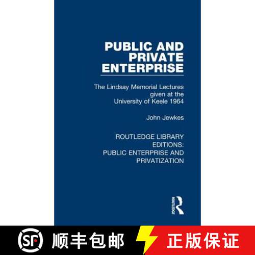 【3-4周达】精装 Public and Private Enterprise: The Lindsay Memorial Lectures Given at the University ... [9780367181642]