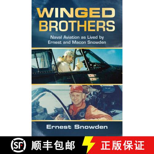 【3-4周达】Winged Brothers : Naval Aviation as Lived by Ernest and Macon Snowden [9798892410168]