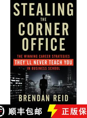 【3-4周达】Stealing the Corner Office: The Winning Career Strategies They'll Never Teach You in Busin... [9781601633200]
