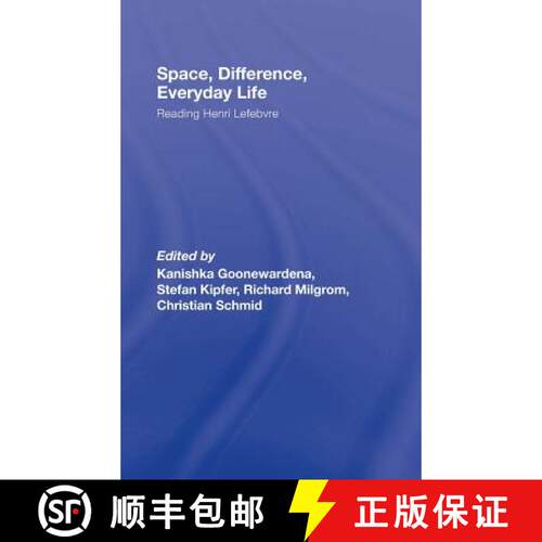 【3-4周达】精装 Space, Difference, Everyday Life : Reading Henri Lefebvre [9780415954594]