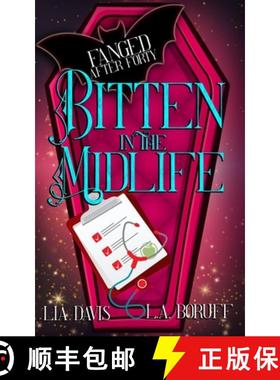 预订 Bitten in the Midlife: A Paranormal Women's Fiction Novel [9798330257096]