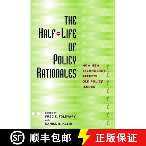 【3-4周达】The Half–Life of Policy Rationales – How New Technology Affects Old Policy Issues [9780814747773]