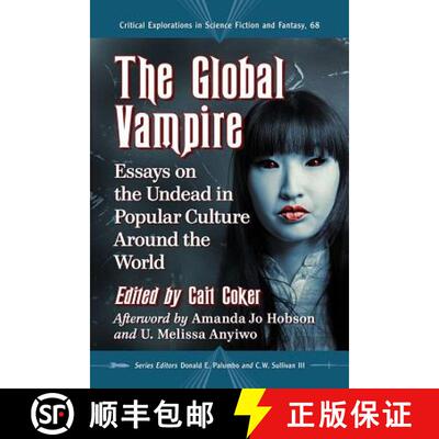【3-4周达】The Global Vampire : Essays on the Undead in Popular Culture Around the World [9781476675947]