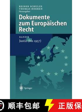 【3-4周达】Dokumente zum Europäischen Recht : Band 2: Justiz (bis 1957) [9783540634980]