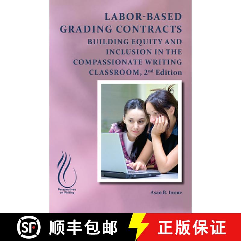 【2-3周达】Labor-Based Grading Contracts: Building Equity and Inclusion in the Compassionate Classroom [9781646424139]