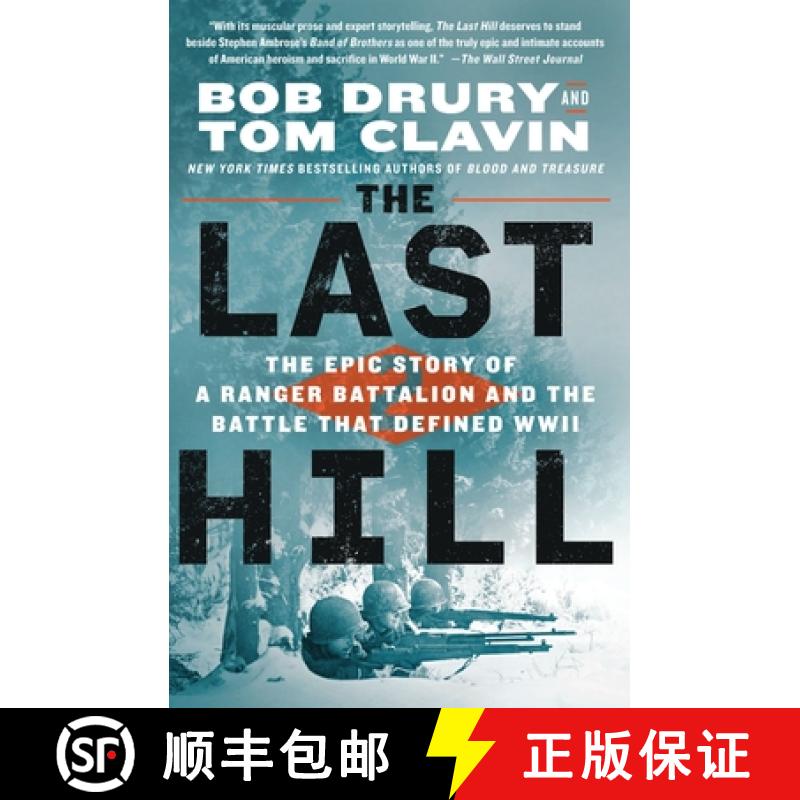 【3-4周达】The Last Hill: The Epic Story of a Ranger Battalion and the Battle That Defined WWII [9781250247186]