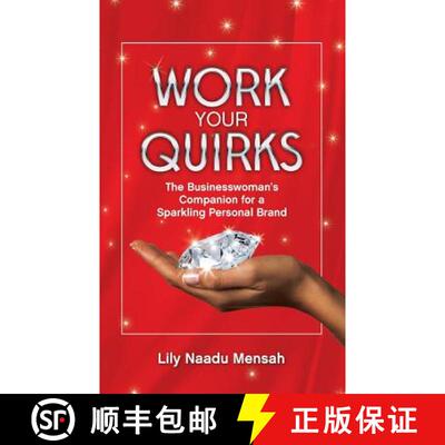 【3-4周达】Work your Quirks: The Businesswoman's Companion for a Sparkling Personal Brand [9780995562509]