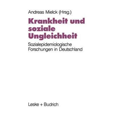 【4周达】Krankheit und soziale Ungleichheit : Ergebnisse der sozialepidemiologischen Forschung in Deu... [9783322959058]