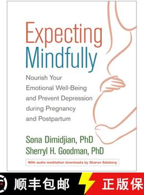 【3-4周达】Expecting Mindfully: Nourish Your Emotional Well-Being and Prevent Depression During Pregn... [9781462532476]