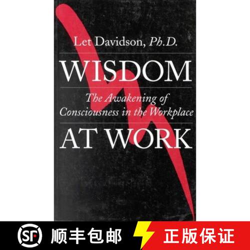【3-4周达】Wisdom at Work: The Awakening of Consciousness in the Workplace [9780943914862]